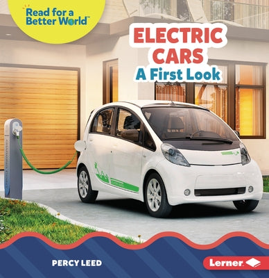 Electric Cars: A First Look by Leed, Percy