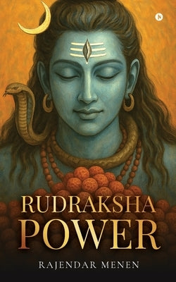 Rudraksha Power by Rajendar Menen