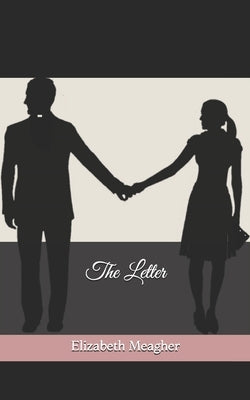The Letter by Meagher, Elizabeth