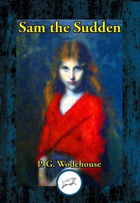Sam the Sudden by Wodehouse, P. G.
