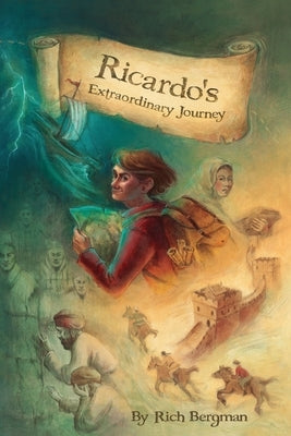Ricardo's Extraordinary Journey: A Boy's Mystical Quest for Fame, Fortune and Adventure by Bergman, Rich