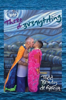 (the) Three of everything by de Garcia, Todd Brady