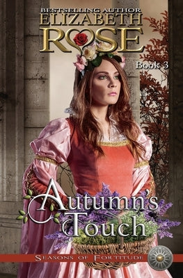 Autumn's Touch by Rose, Elizabeth