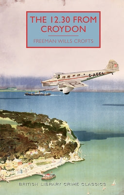 The 12.30 from Croydon by Crofts, Freeman Wills