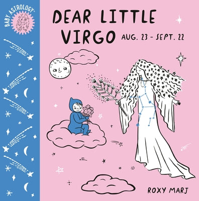 Baby Astrology: Dear Little Virgo by Marj, Roxy