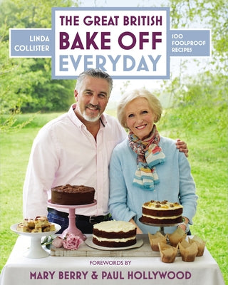 The Great British Bake Off: Everyday by Collister, Linda