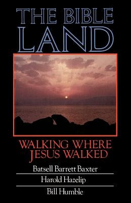 The Bible Land by Humble, Bill