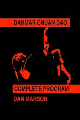 Danmar Chuan Dao: Complete Program by Marson, Dan