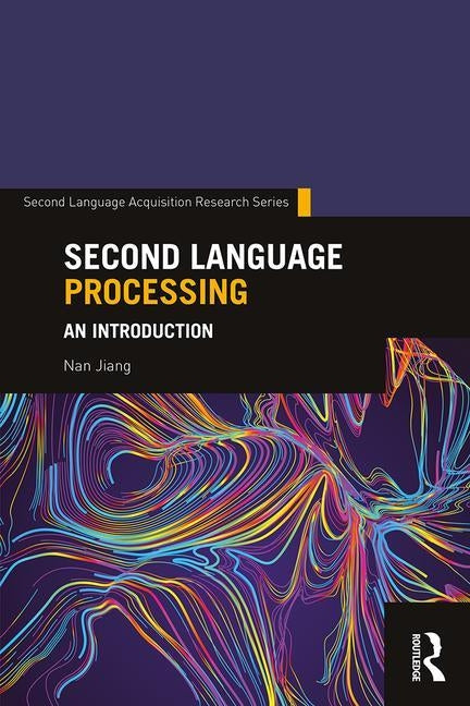 Second Language Processing: An Introduction by Jiang, Nan