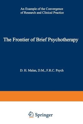 The Frontier of Brief Psychotherapy: An Example of the Convergence of Research and Clinical Practice by Malan, David H.
