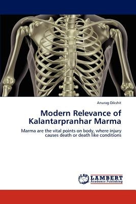 Modern Relevance of Kalantarpranhar Marma by Dikshit, Anurag