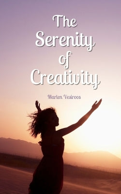 The Serenity of Creativity by Vesiroos, Marlen