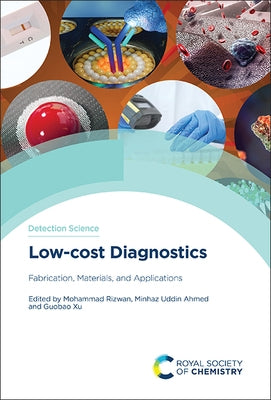 Low-Cost Diagnostics: Fabrication, Materials, and Applications by Rizwan, Mohammad