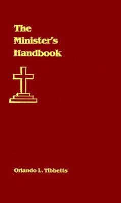 The Minister's Handbook by Tibbetts, Orlando L.