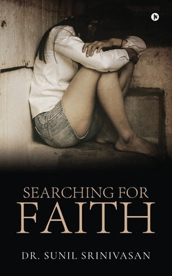 Searching for Faith by Dr Sunil Srinivasan