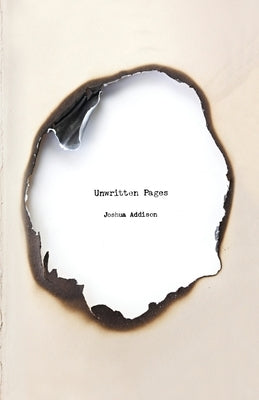 Unwritten Pages by Addison, Joshua