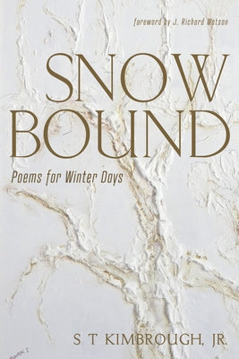 Snowbound by Kimbrough, S. T., Jr.