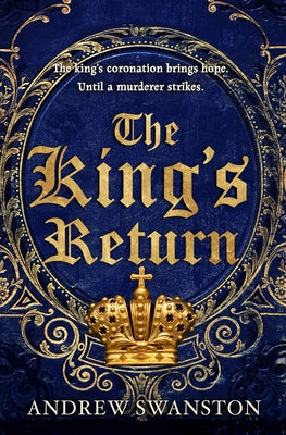 The King's Return, 3 by Swanston, Andrew