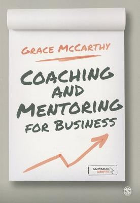 Coaching and Mentoring for Business by McCarthy, Grace