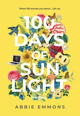 100 Days of Sunlight by Emmons, Abbie