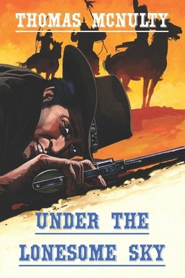 Under the Lonesome Sky by McNulty, Thomas