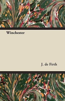 Winchester by Firth, J. De
