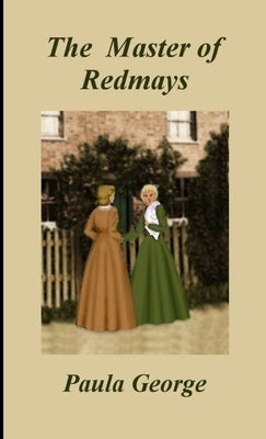 The Master of Redmays by George, Paula