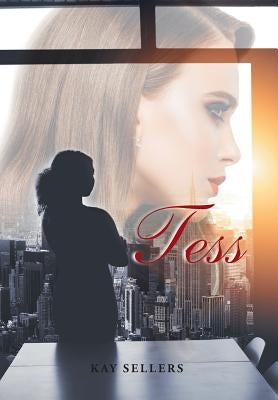 Tess: Book One by Sellers, Kay