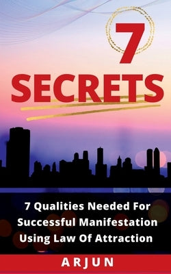 7 Secrets by Arjun