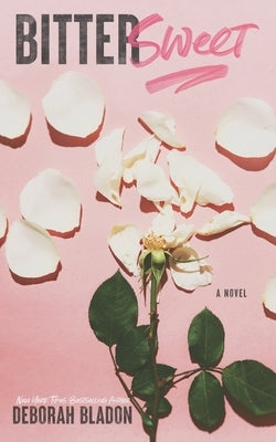 Bittersweet by Bladon, Deborah