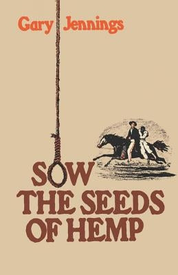 Sow the Seeds of Hemp by Jennings, Gary