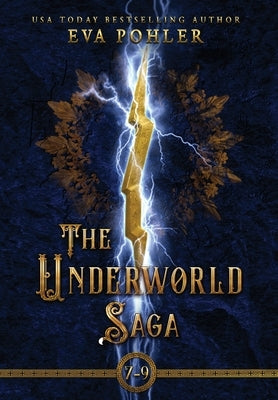 The Underworld Saga: Volume Three by Pohler, Eva