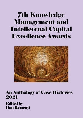 7th Knowledge Management and Intellectual Capital Excellence Awards 2021 by Remenyi, Dan