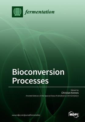 Bioconversion Processes by Kennes, Christian