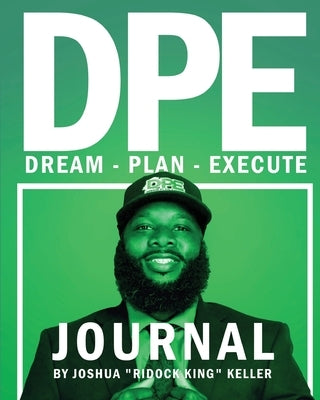 Dream Plan Execute Journal by Keller, Joshua