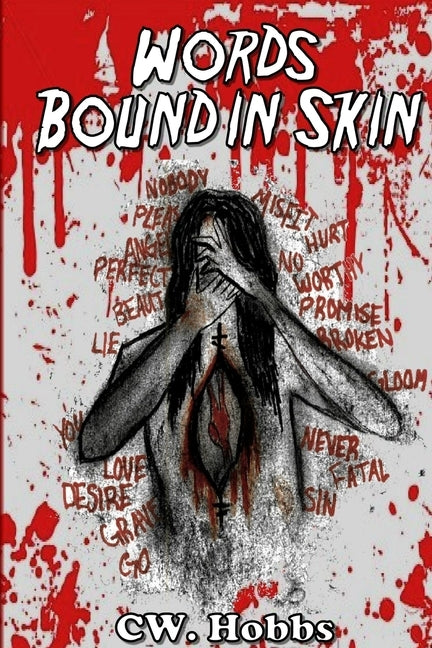 Words Bound In Skin by Hobbs, Cw