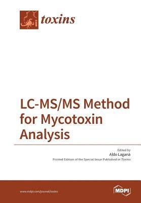 LC-MS/MS Method for Mycotoxin Analysis by Laganà, Aldo