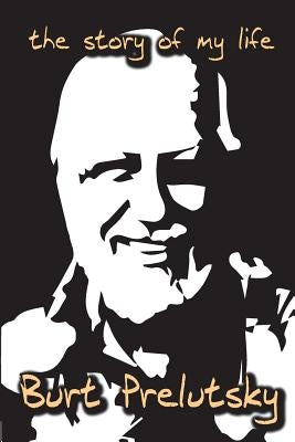 The Story of My Life by Prelutsky, Burt