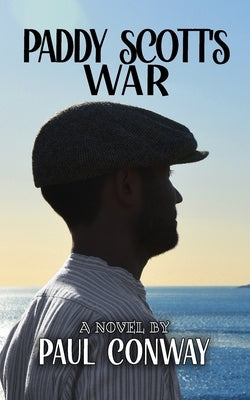 Paddy Scott's War by Conway, Paul
