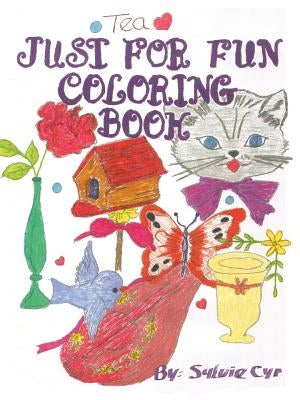 Just for Fun Coloring Book by Cyr, Sylvie