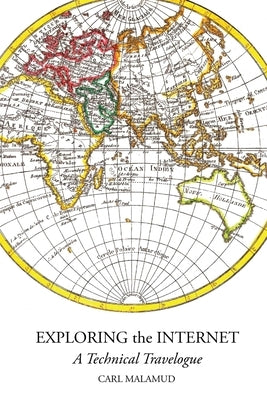 Exploring the Internet by Malamud, Carl