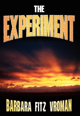 The Experiment by Vroman, Barbara Fitz
