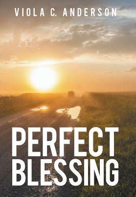 Perfect Blessing by Anderson, Viola C.