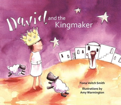 David and the Kingmaker by Veitch Smith, Fiona