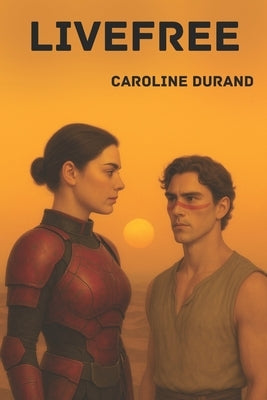 LiveFree by Durand, Caroline