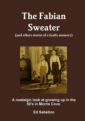 The Fabian Sweater (and others stories of a faulty memory) by Sabatino, Ed