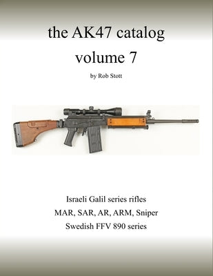 The AK47 catalog volume 7: Amazon edition by Stott, Rob
