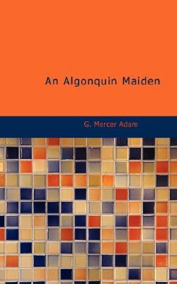 An Algonquin Maiden by Adam, G. Mercer