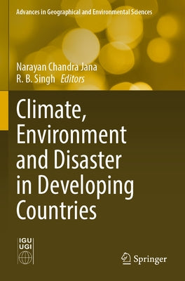 Climate, Environment and Disaster in Developing Countries by Jana, Narayan Chandra
