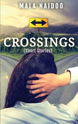 Crossings by Naidoo, Mala